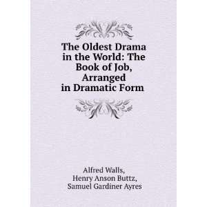   Form .: Henry Anson Buttz, Samuel Gardiner Ayres Alfred Walls: Books