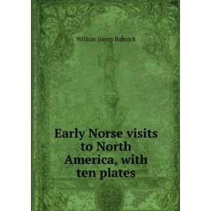   visits to North America, with ten plates: William Henry Babcock: Books
