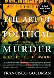 The Art of Political Murder Who Killed the Bishop?, (0802143857 