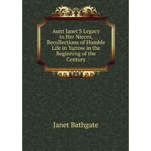   Life in Yarrow in the Beginning of the Century Janet Bathgate Books