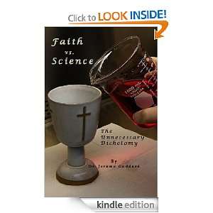  Faith vs. Science The Unnecessary Dichotomy eBook Jerome 
