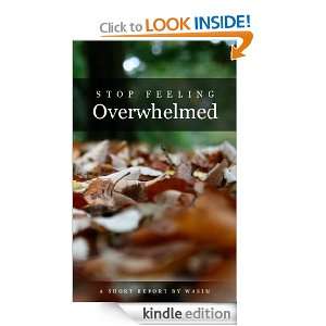 Stop Feeling Overwhelmed Wasim Mohammed  Kindle Store
