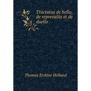   de bello, de represaliis et de duello Thomas Erskine Holland Books