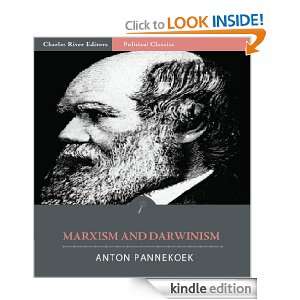Marxism and Darwinism Anton Pannekoek , Charles River Editors  