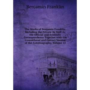   Version of the Autobiography, Volume 12: Benjamin Franklin: Books