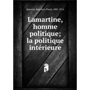  Lamartine, homme politique; la politique intÃ©rieure 