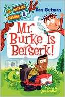 Mr. Burke Is Berserk (My Weirder School Series #4)