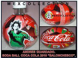 SODA BALL COCA COLA 2010 SOCCER PLAYER MEXICO GUARDADO  