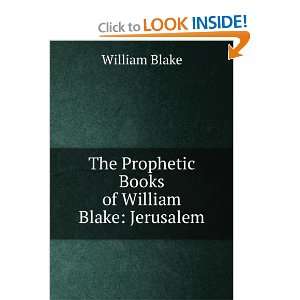   The Prophetic Books of William Blake Jerusalem William Blake Books
