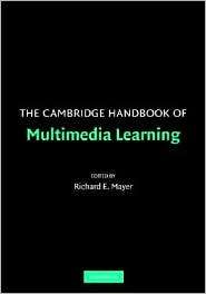 The Cambridge Handbook of Multimedia Learning, (0521547512), Richard 