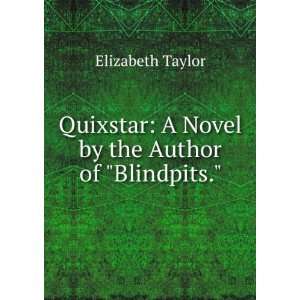   Novel by the Author of Blindpits. Elizabeth Taylor Books