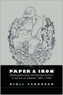 Paper and Iron: Hamburg Business and German Politics in the Era of 