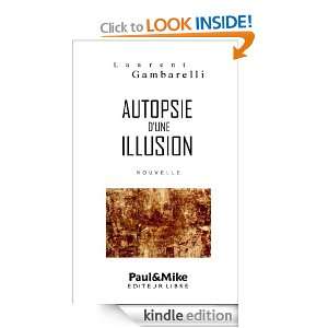 Autopsie dune illusion (French Edition) Laurent Gambarelli  