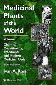 Medicinal Plants of the World, Volume 1 Chemical Constituents 