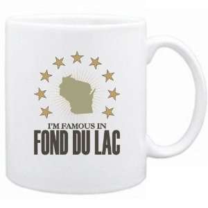  New  I Am Famous In Fond Du Lac  Wisconsin Mug Usa City 