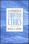 An Introduction to Christian Ethics, (0130951315), Roger H. Crook 