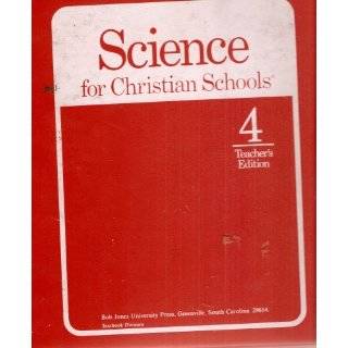 Science for Christian Schools Grade 4 (Teachers Edition) by Bob 