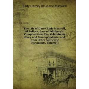   Authentic Documents, Volume 1 Lady Darcey Brisbane Maxwell Books