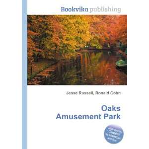  Oaks Amusement Park: Ronald Cohn Jesse Russell: Books
