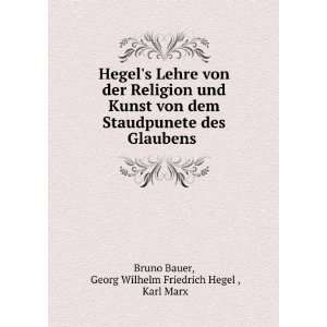   . Georg Wilhelm Friedrich Hegel , Karl Marx Bruno Bauer Books