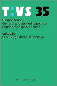 Biomonitoring General and Applied Aspects on Regional and Global 
