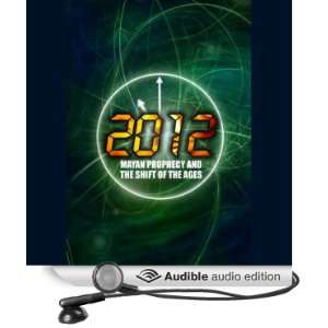  2012 Mayan Prophecy (Audible Audio Edition) Philip 