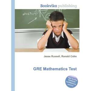 GRE Mathematics Test Ronald Cohn Jesse Russell Books