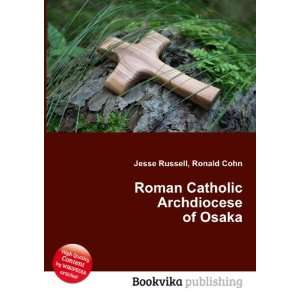   Roman Catholic Archdiocese of Osaka Ronald Cohn Jesse Russell Books