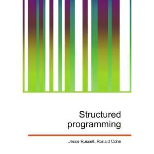  Structured programming Ronald Cohn Jesse Russell Books