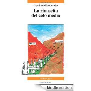 La rinascita del ceto medio (Italian Edition): G. Paolo Prandstraller 