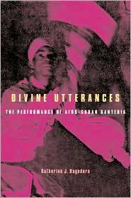 Divine Utterances The Performance of Afro Cuban Santeria, (1560989475 