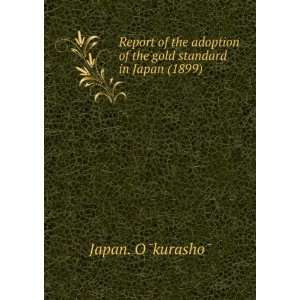  Report of the adoption of the gold standard in Japan 