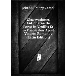   Apud Veteros Romanos (Latin Edition) Johann Philipp Cassel Books