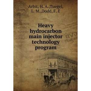  Heavy hydrocarbon main injector technology program H. A 