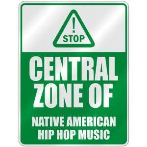   ZONE OF NATIVE AMERICAN HIP HOP  PARKING SIGN MUSIC