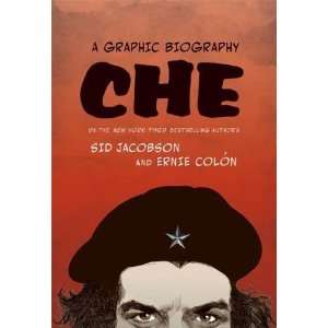  Che A Graphic Biography [Hardcover] Sid Jacobson Books