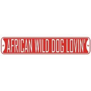   AFRICAN WILD DOG LOVIN  STREET SIGN