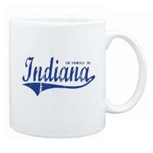  New  I Am Famous In Indiana  Mug State: Home & Kitchen