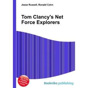   Tom Clancys Net Force Explorers Ronald Cohn Jesse Russell Books