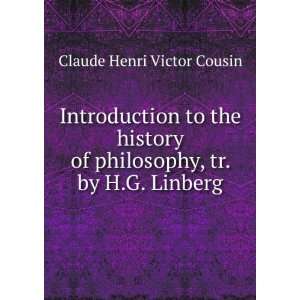   of philosophy, tr. by H.G. Linberg Claude Henri Victor Cousin Books