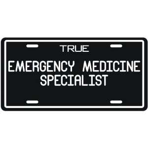  New  True Emergency Medicine Specialist  License Plate 