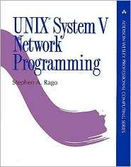 UNIX System V Network Programming, (0201563185), Stephen A. Rago 