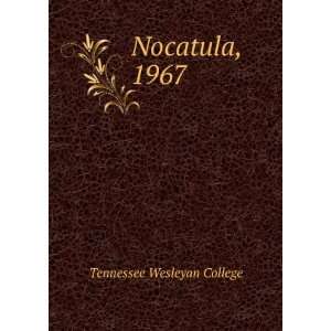  Nocatula, 1967 Tennessee Wesleyan College Books