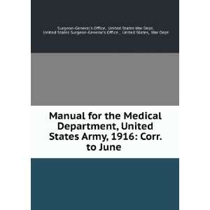 com Manual for the Medical Department, United States Army, 1916 Corr 
