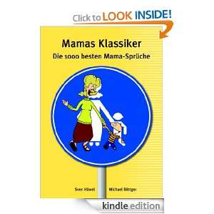 Mamas Klassiker Die 1000 besten Mama Sprüche (German Edition) Sven 