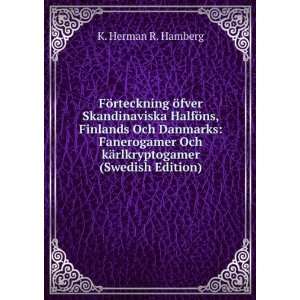   Och kÃ¤rlkryptogamer (Swedish Edition) K. Herman R. Hamberg Books