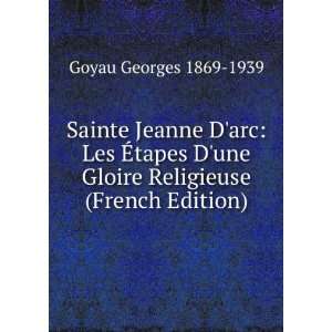   une Gloire Religieuse (French Edition): Goyau Georges 1869 1939: Books