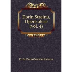  Dorin Streinu, Opere alese (vol. 4) Pr. Dr. Dorin 