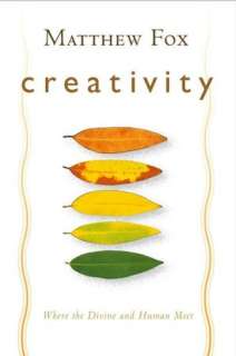   Creativity by Matthew Fox, Penguin Group (USA 