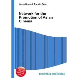  Network for the Promotion of Asian Cinema Ronald Cohn 
